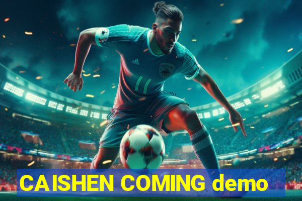 CAISHEN COMING demo