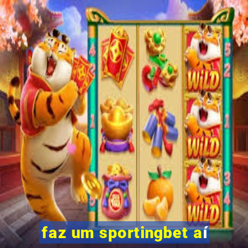 faz um sportingbet aí