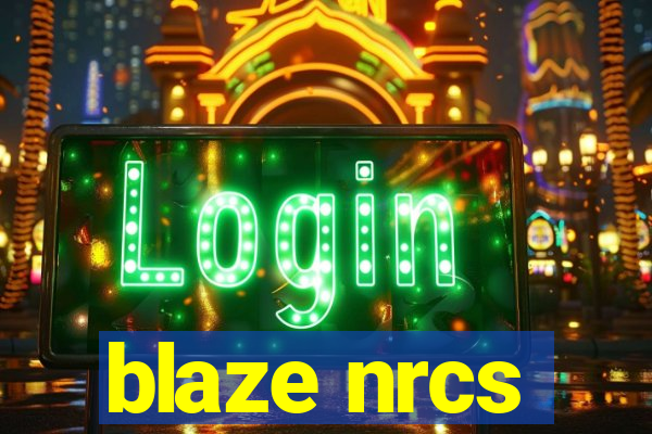 blaze nrcs