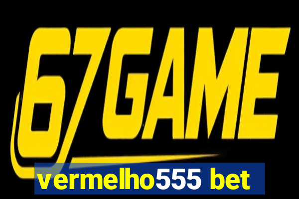 vermelho555 bet