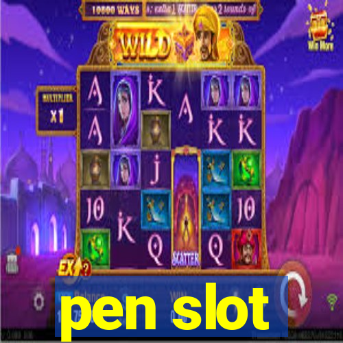 pen slot