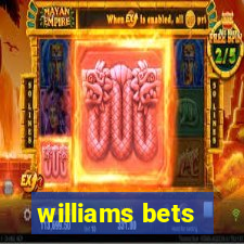 williams bets