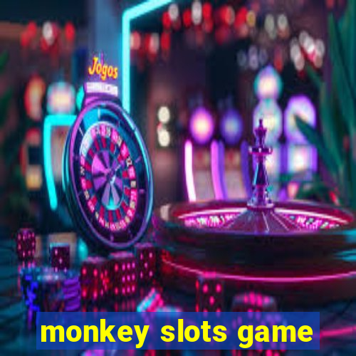 monkey slots game