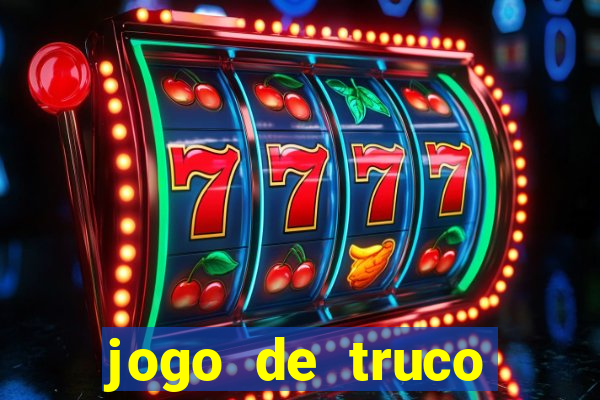 jogo de truco valendo dinheiro