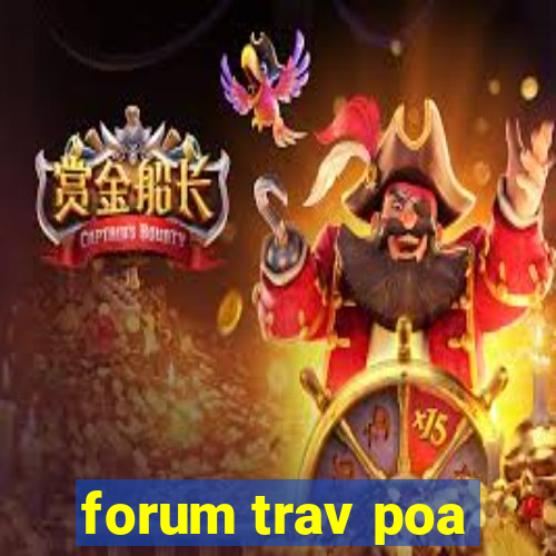 forum trav poa