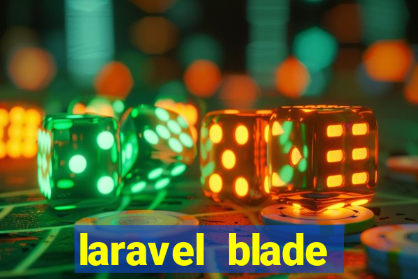 laravel blade component slot