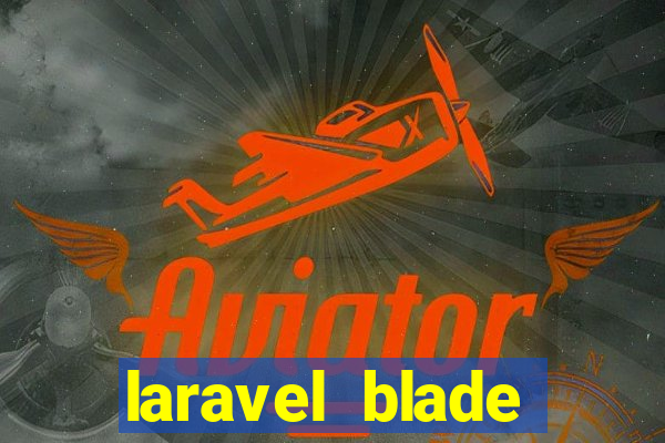 laravel blade component slot