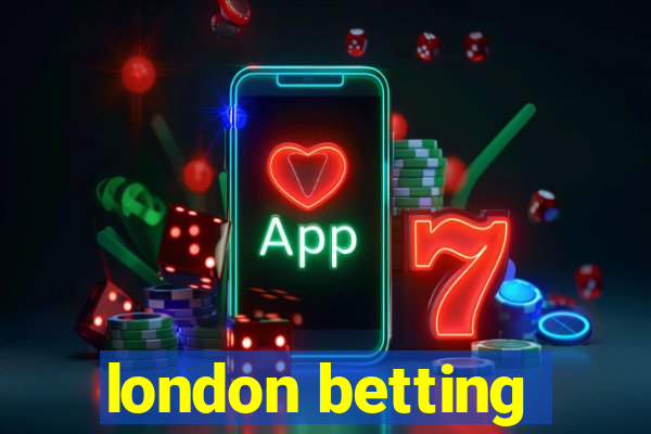 london betting