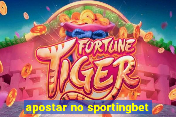 apostar no sportingbet