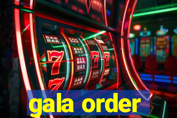 gala order