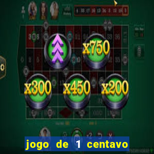 jogo de 1 centavo na betano