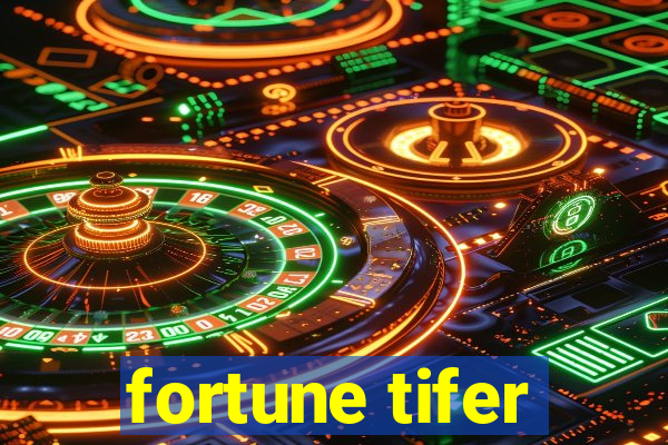 fortune tifer