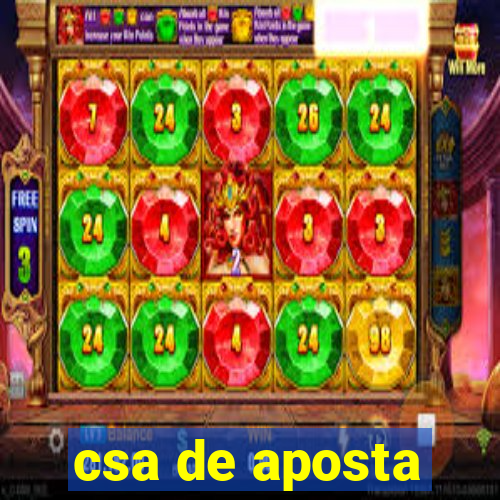 csa de aposta