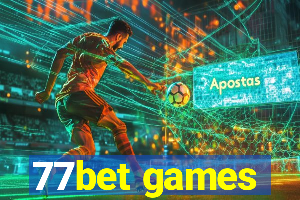 77bet games