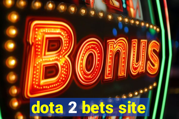 dota 2 bets site