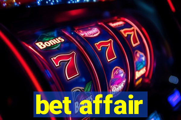 bet affair