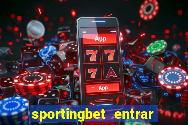 sportingbet entrar na minha conta