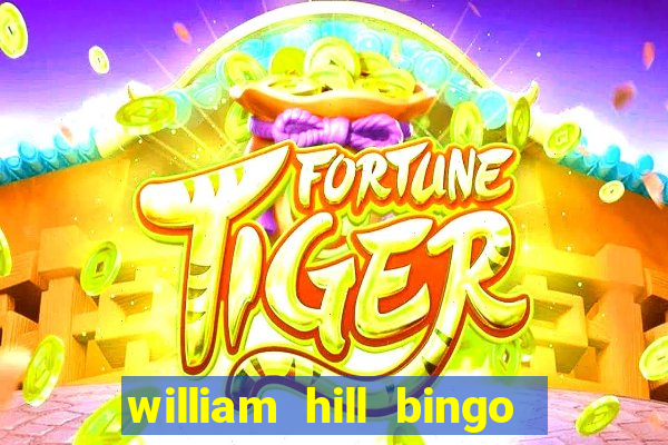 william hill bingo android app download