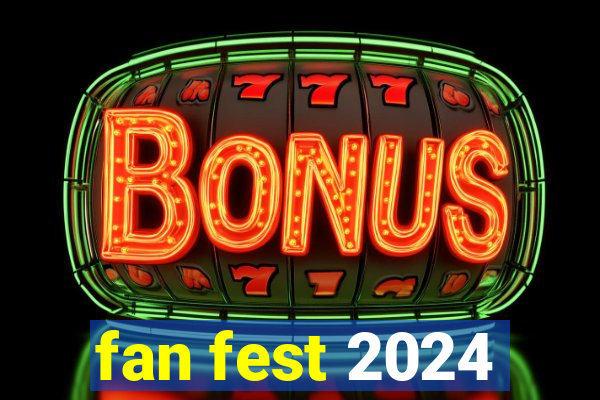 fan fest 2024