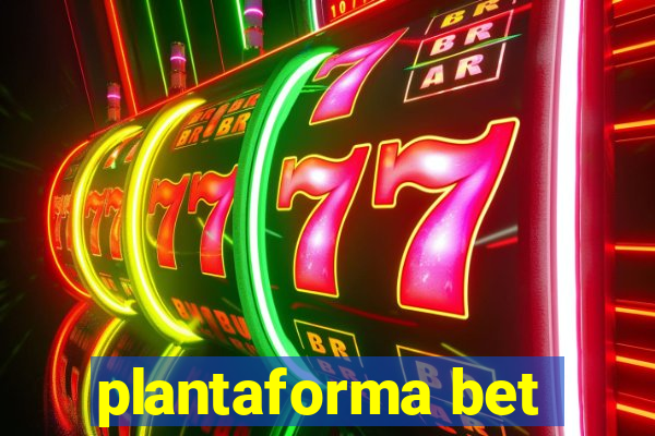 plantaforma bet