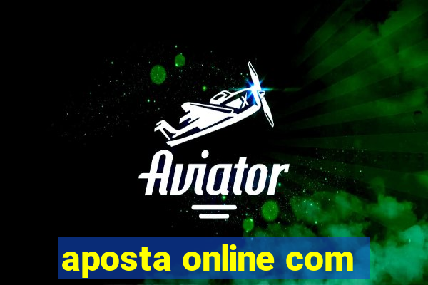 aposta online com