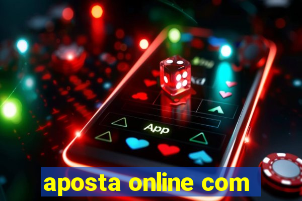 aposta online com