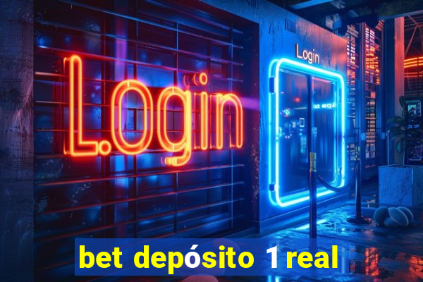 bet depósito 1 real