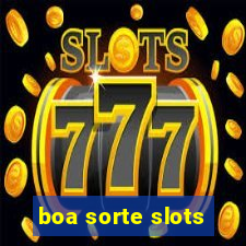 boa sorte slots