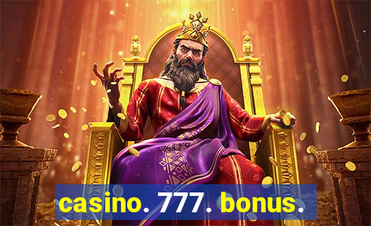 casino. 777. bonus.