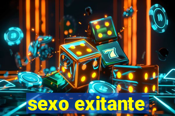 sexo exitante