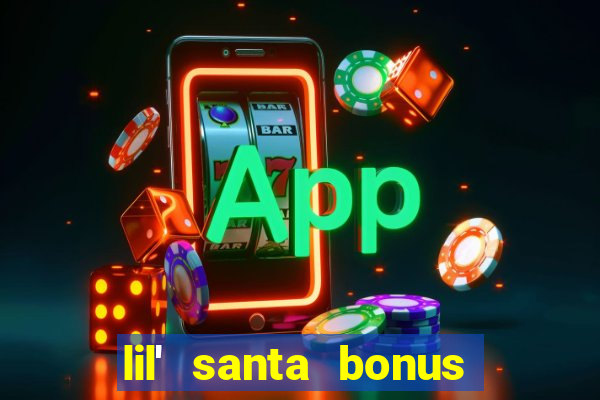 lil' santa bonus buy slot