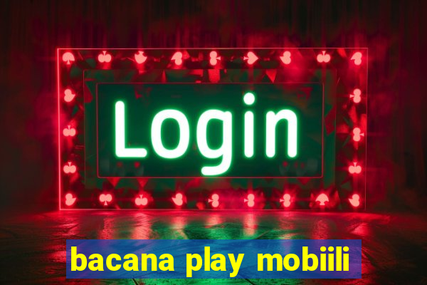 bacana play mobiili