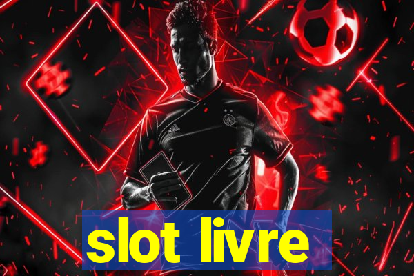 slot livre