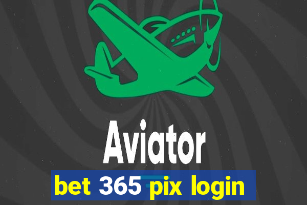 bet 365 pix login