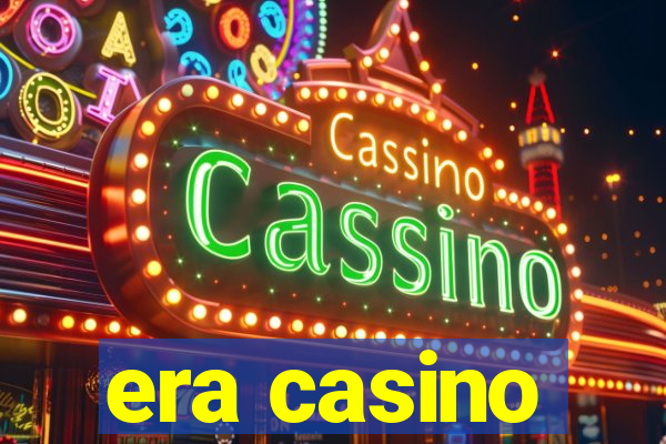 era casino