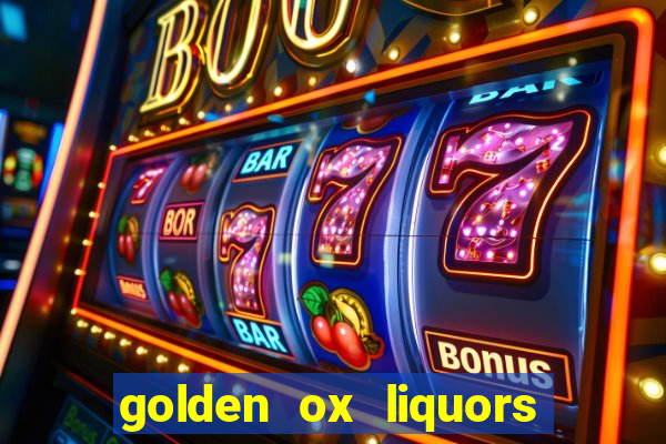 golden ox liquors & wine