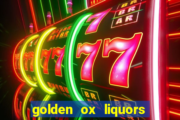 golden ox liquors & wine