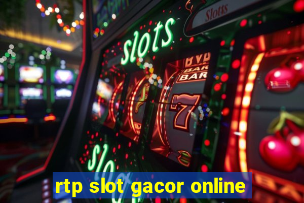 rtp slot gacor online