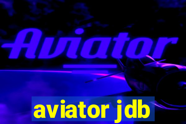 aviator jdb