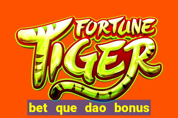 bet que dao bonus sem deposito