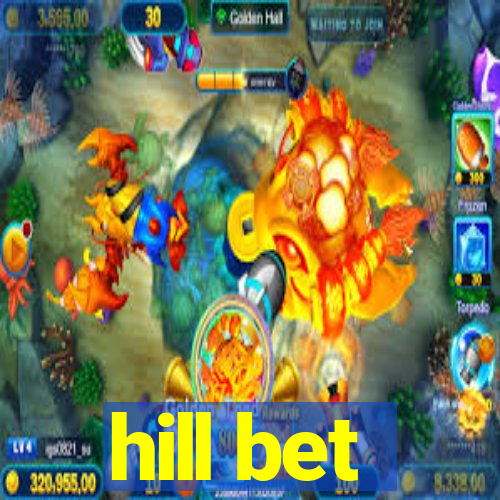 hill bet