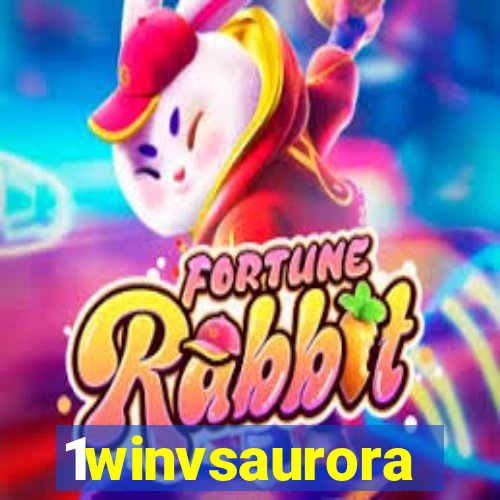 1winvsaurora