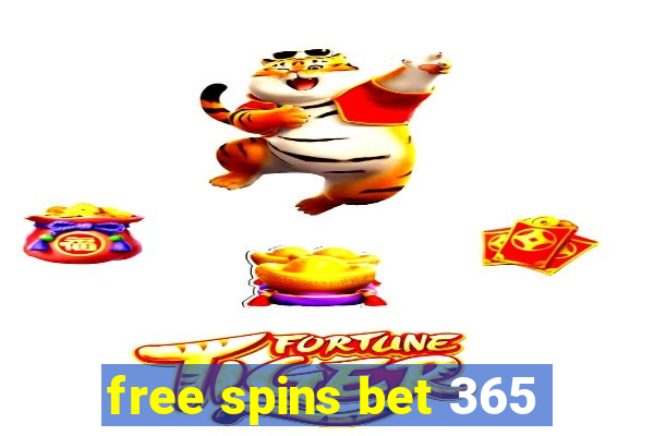 free spins bet 365