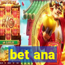 bet ana