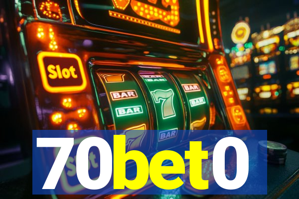 70bet0