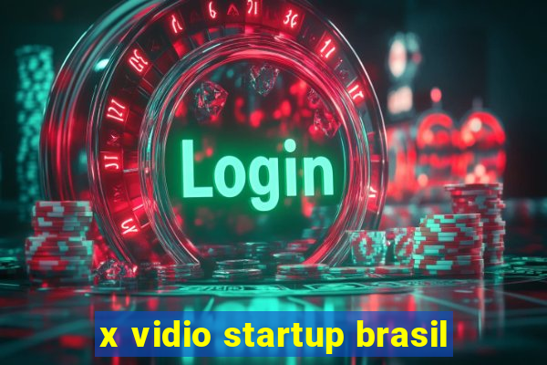 x vidio startup brasil