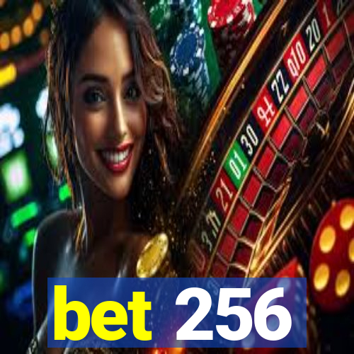 bet 256