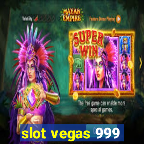 slot vegas 999