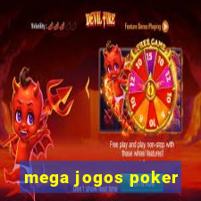 mega jogos poker