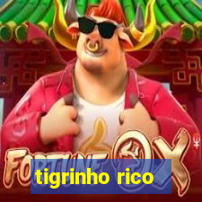 tigrinho rico